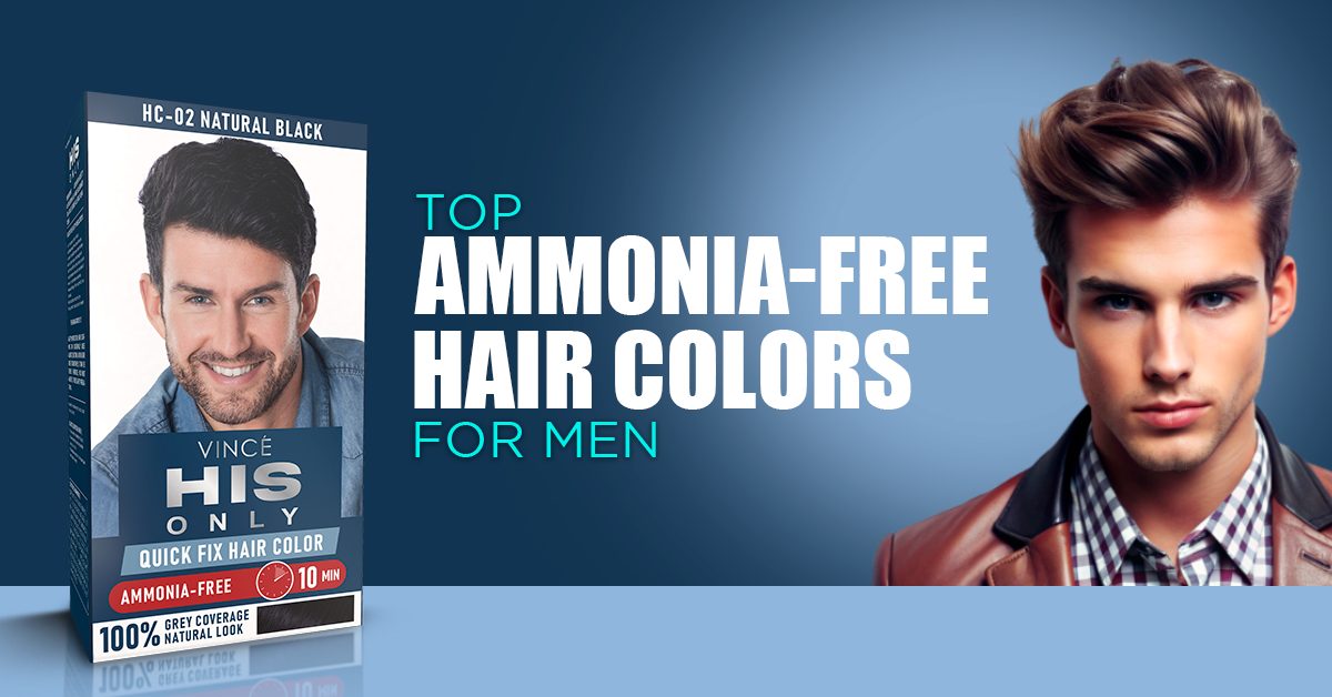 Top Ammonia-Free Hair Colors For Men – Vince Hair